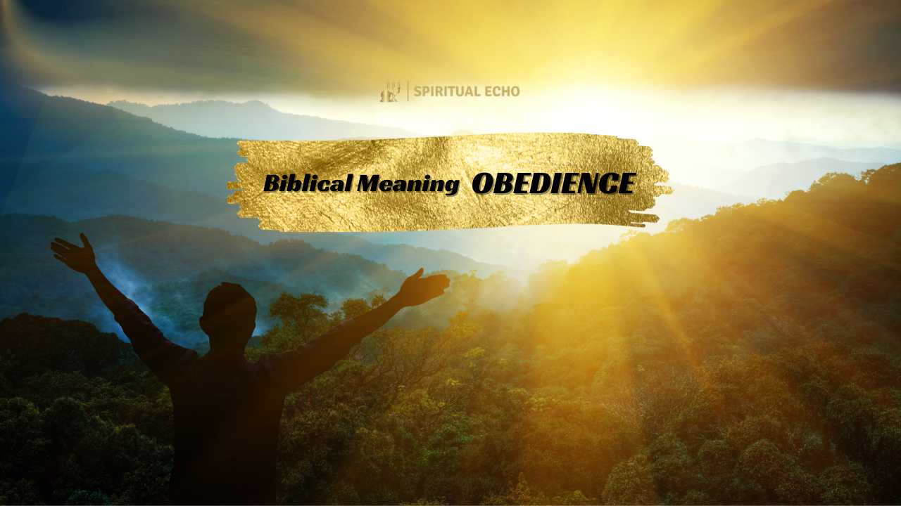Biblical Meaning Obedience