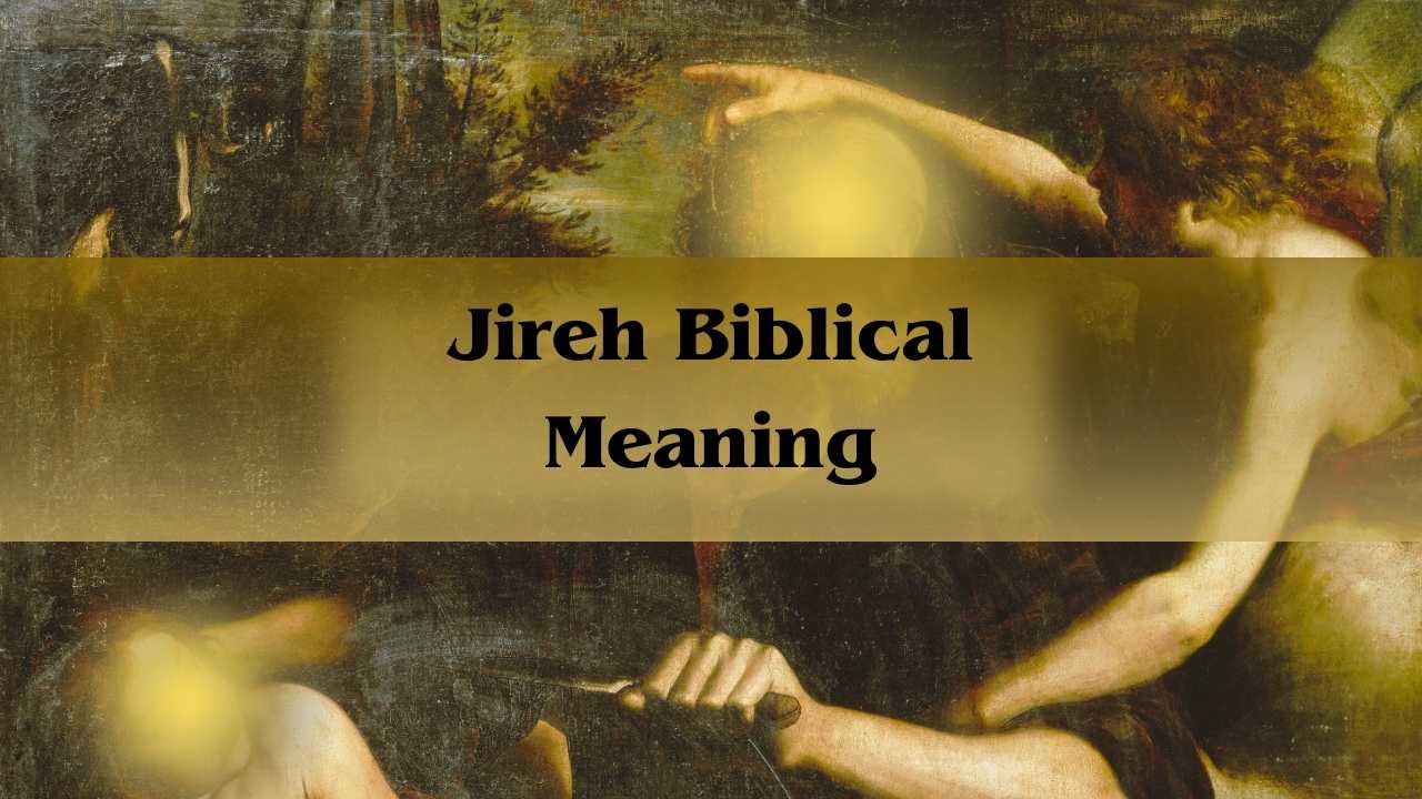 Jireh Biblical Meaning
