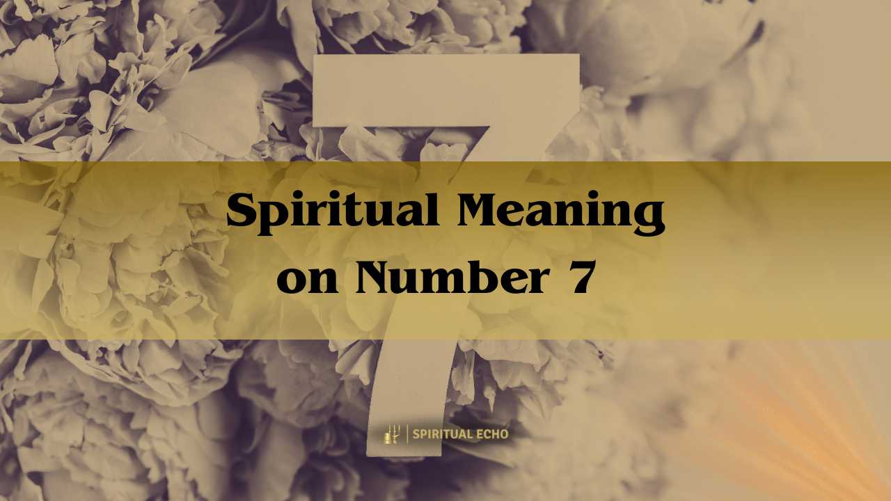 Spiritual Meaning On Number 7