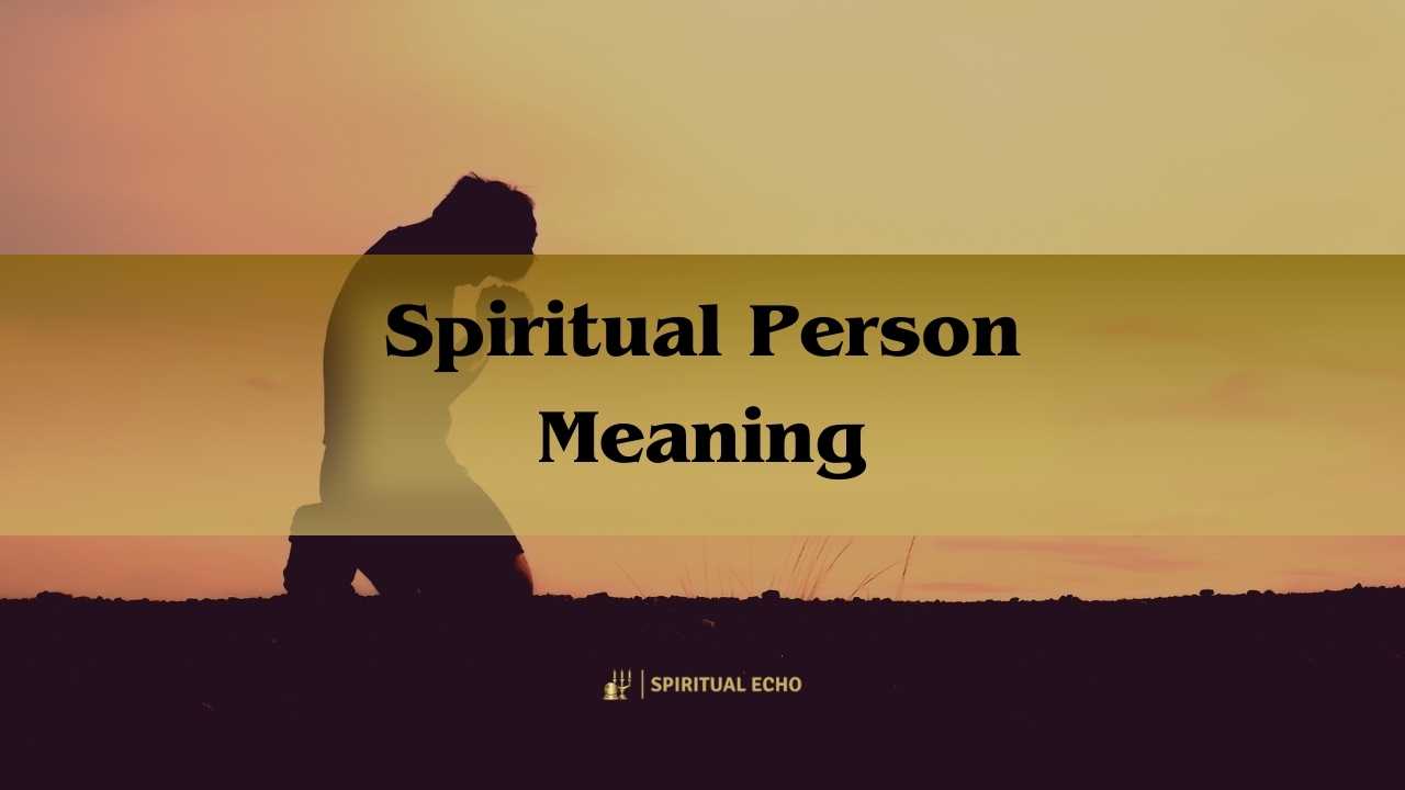 Spiritual Person Meaning