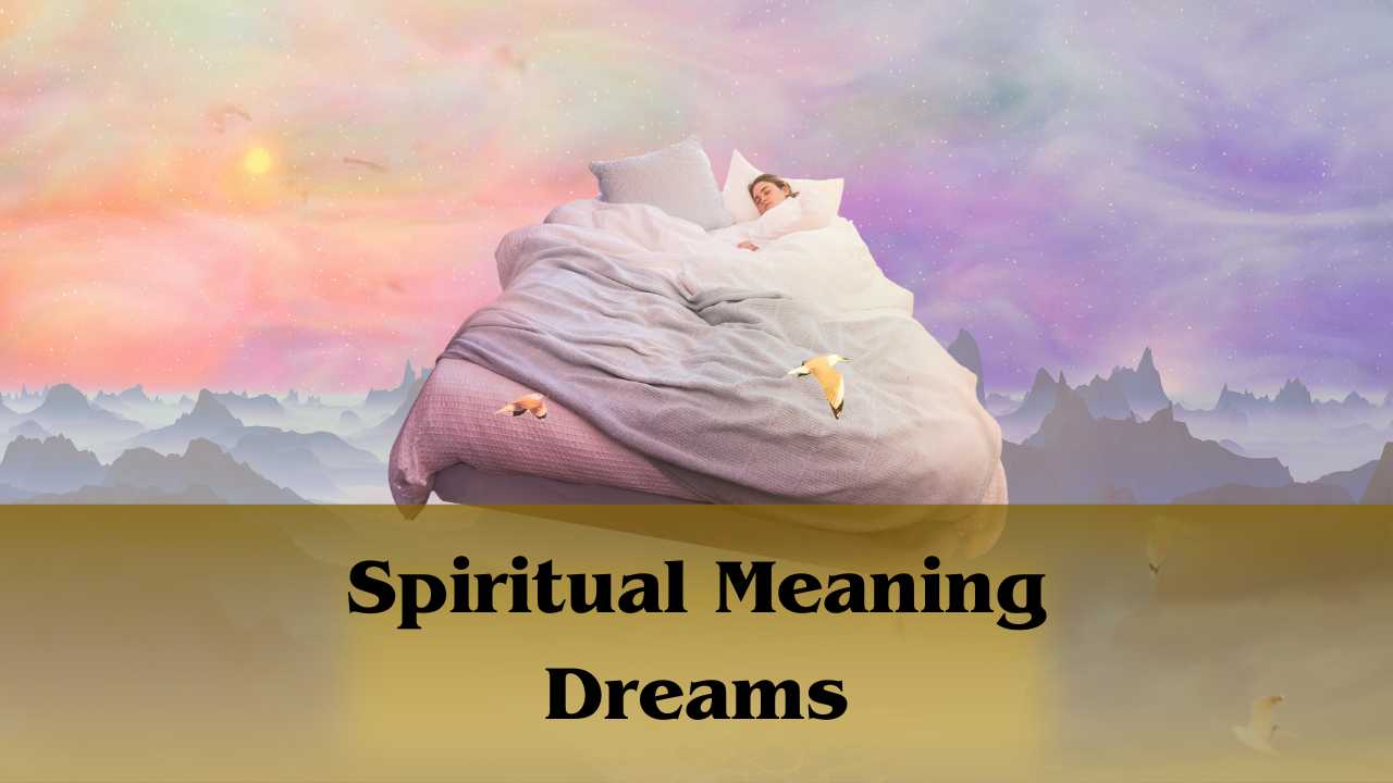 Spiritual meaning dreams