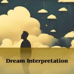 Dream Interpretation – Common Dreams and What They Mean Spiritually