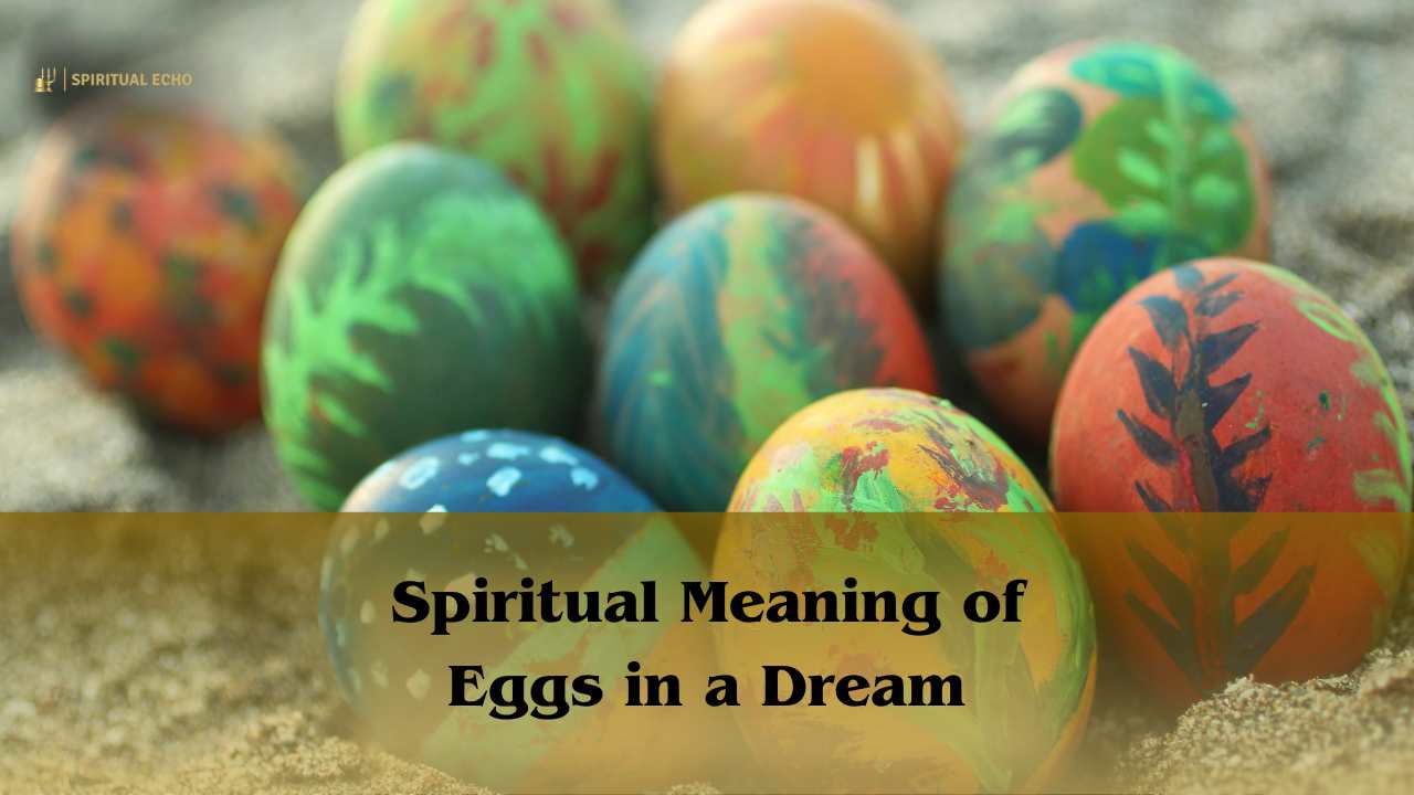 Spiritual Meaning of Eggs in a Dream
