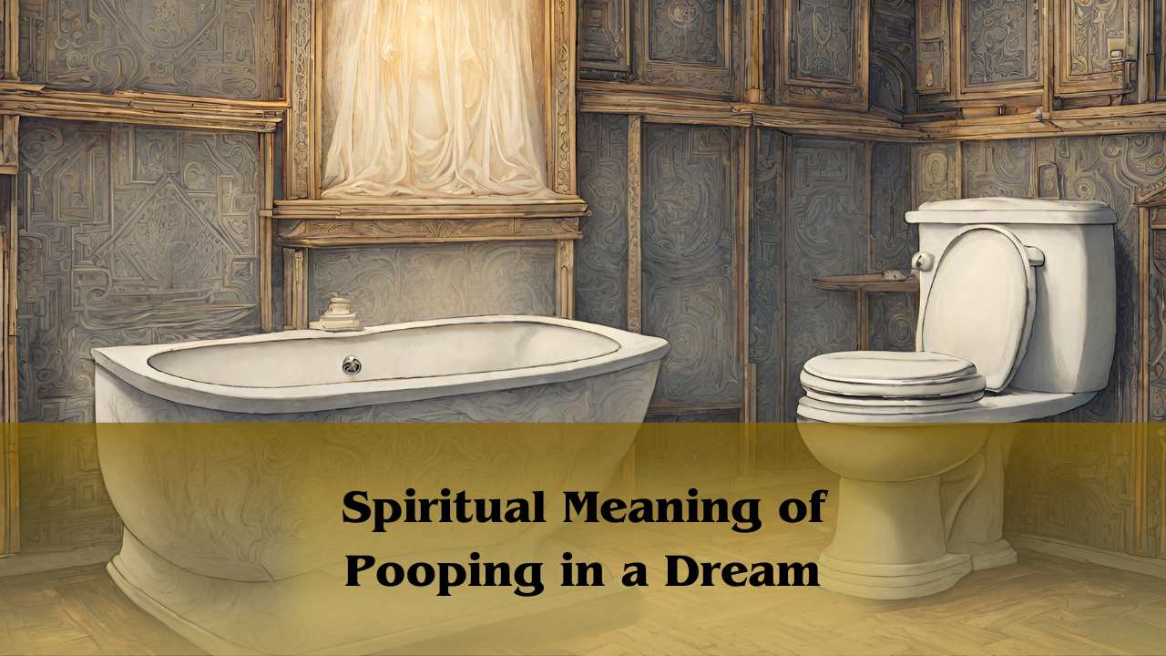 Spiritual meaning of pooping in a dream