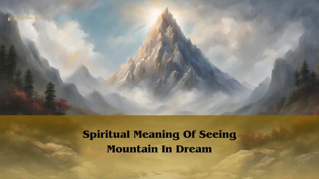 What Is The Meaning Of Seeing Mountain In Dream