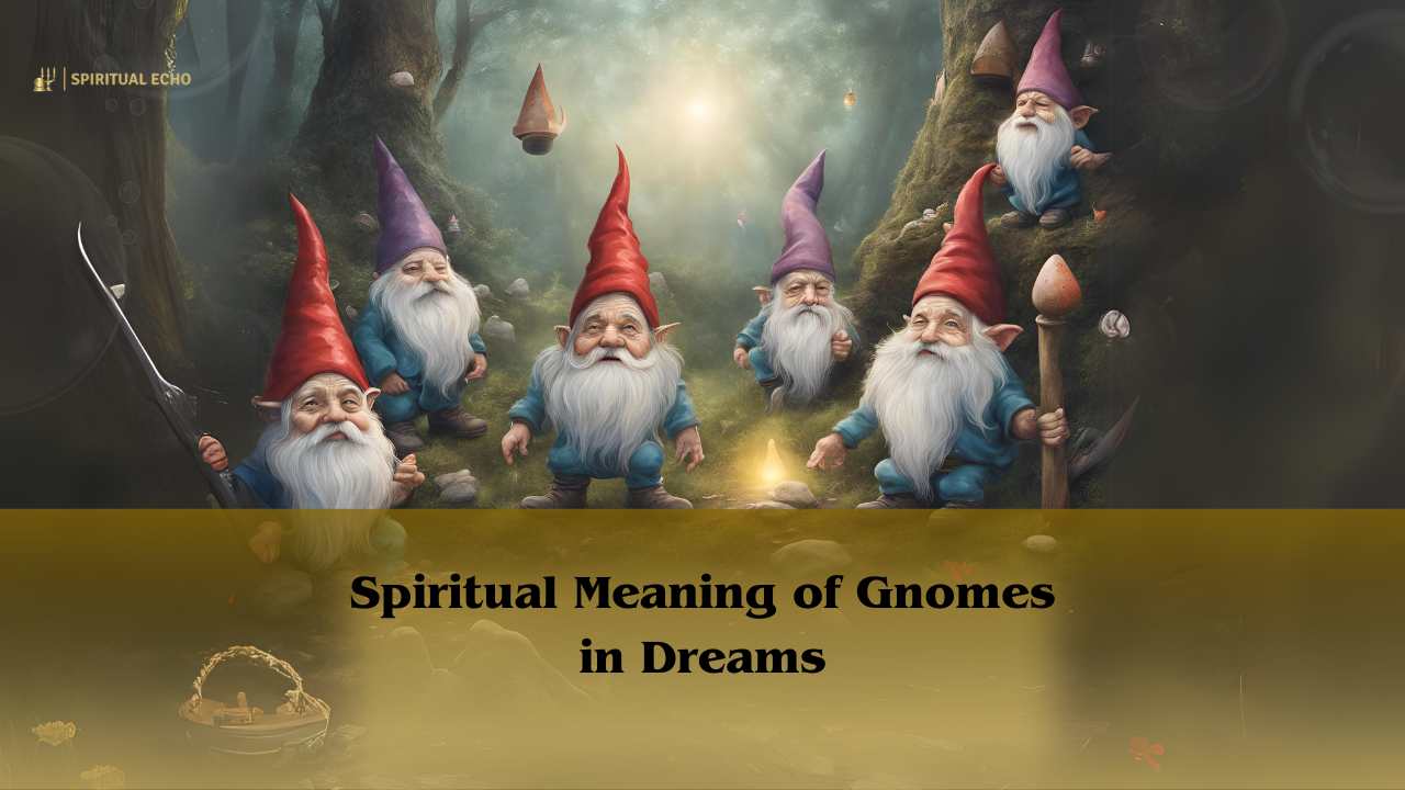 Spiritual Meaning of Gnomes in Dreams