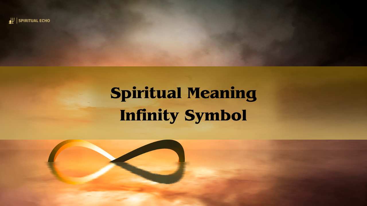 Spiritual Meaning Infinity Symbol: Spiritual Meaning Of The Infinity Symbol