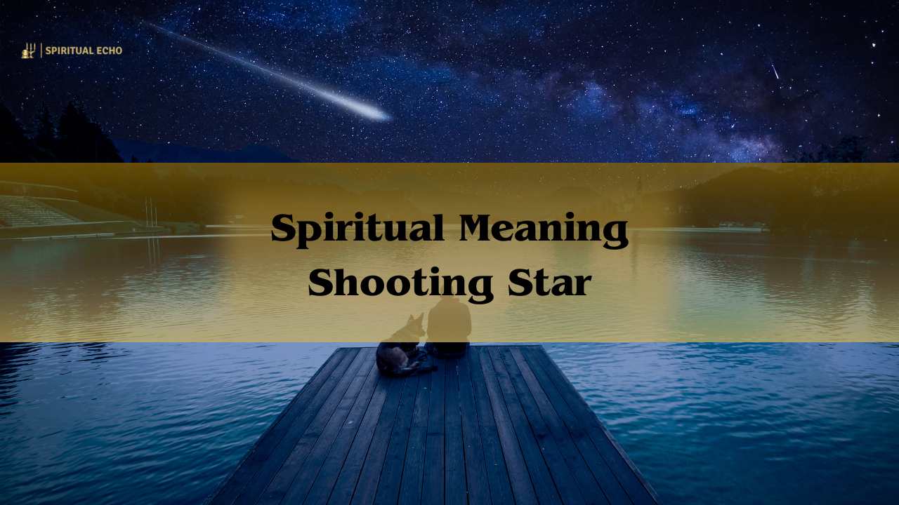 Spiritual Meaning Shooting Star