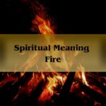 Spiritual Meaning Fire: See Fire Spiritual Symbolism