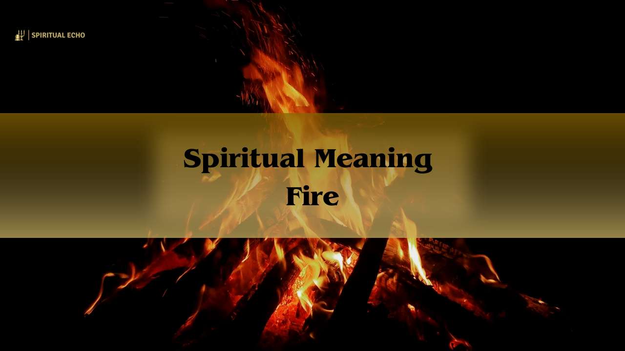 Spiritual meaning fire