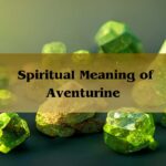 Spiritual Meaning Of Aventurine: Aventurine Meaning And Healing Properties 