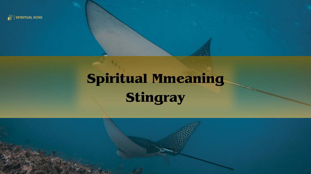 Spiritual meaning stingray