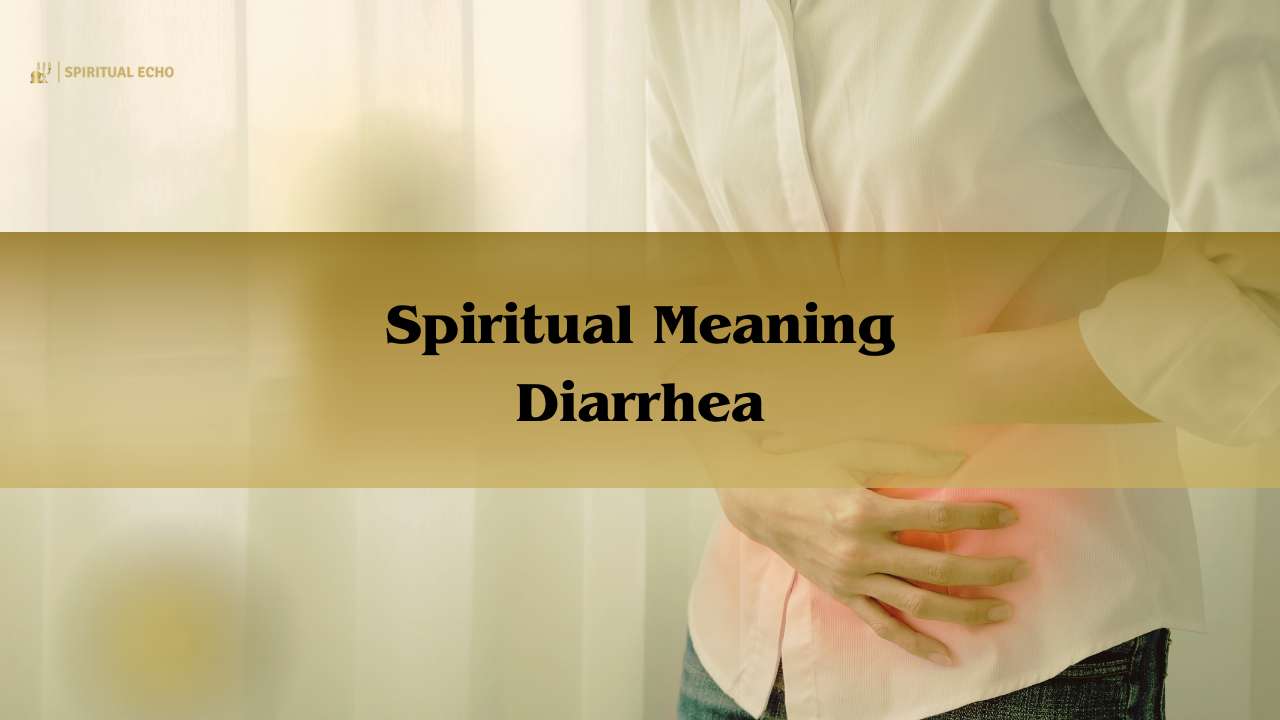 Spiritual Meaning Diarrhea