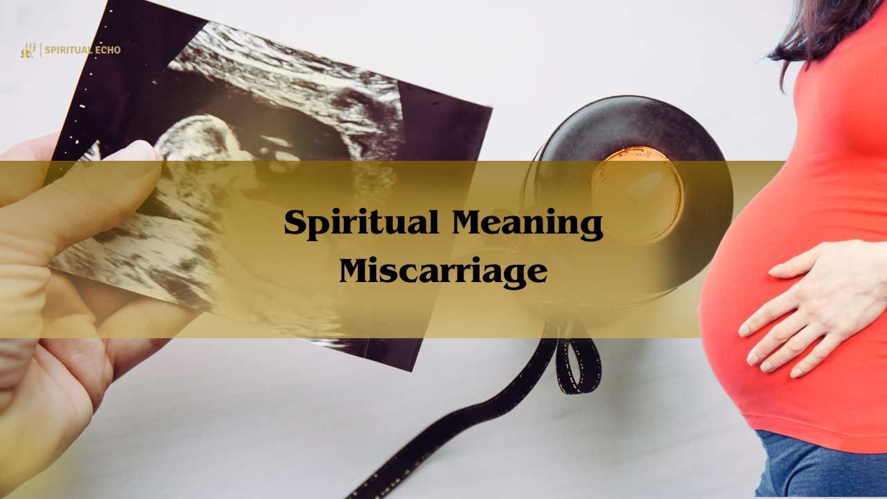 Spiritual Meaning Miscarriage: Pregnancy Loss Meaning 