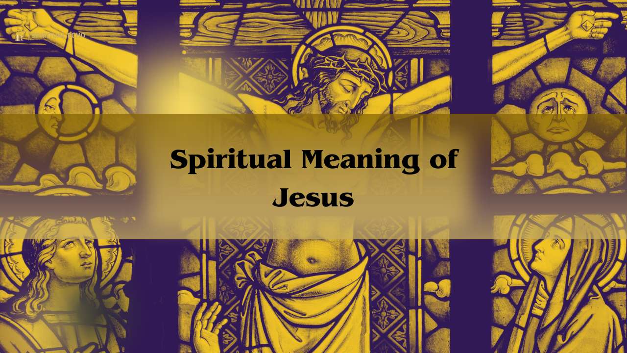 Spiritual Meaning Of Jesus: Meaning Of The Name Jesus