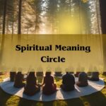 Spiritual Meaning Circle: Spiritual Symbolism And Meaning Of The Circle 