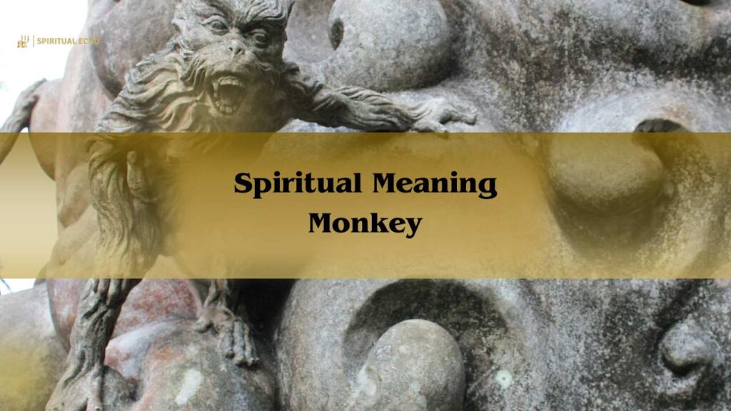 Spiritual Meaning Monkey Spirit Animal Symbolism