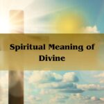 Spiritual Meaning Of Divine Spirit 