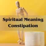 Spiritual Meaning Constipation: Spiritual Cause Of Constipation