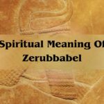 Spiritual Meaning Of Zerubbabel: The Great Zerubbabel In The Bible