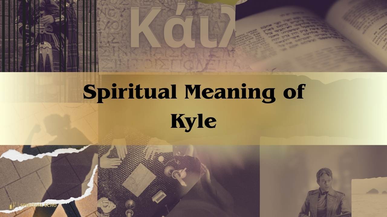 Spiritual Meaning Of Kyle: Name Meaning