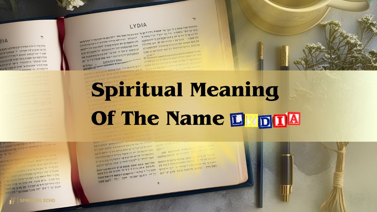 Spiritual Meaning Of The Name Lydia: Name Content Meaning