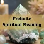 Prehnite spiritual meaning