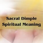 Sacral Dimple Spiritual Meaning: A Divine Mark Or Energetic Portal