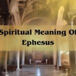 Exploring The Spiritual Meaning Of Ephesus In The Bible