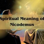 Spiritual Meaning Of Nicodemus: Meaning Of Nicodemus In The Bible