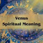 Venus Spiritual Meaning: Unveiling Her Spiritual Power