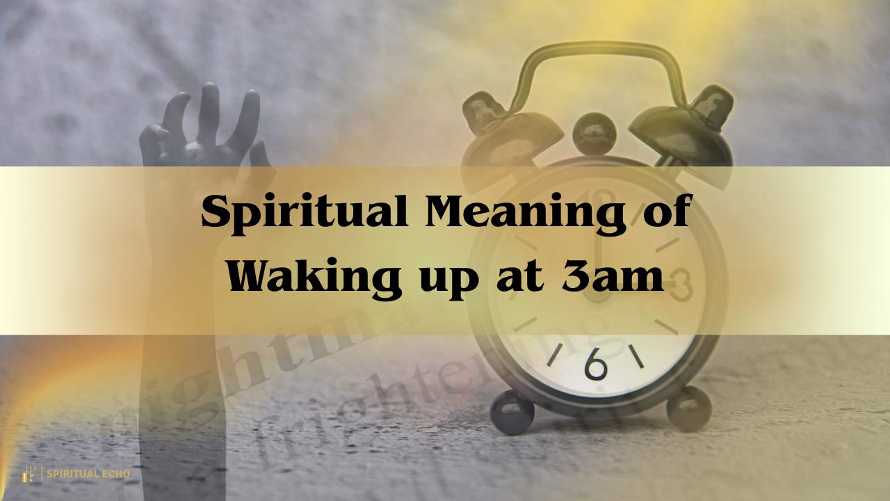 The Spiritual Meaning Of Waking Up At 3AM: A Call From The Universe